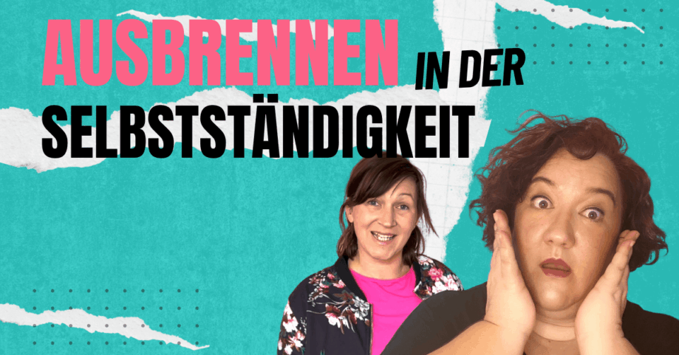 Folge 40 Ausbrennen in der Selbstständigkeit