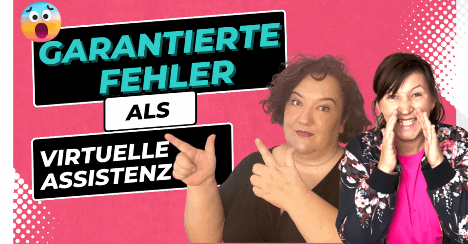 Folge 41 Anfängerfehler als Virtuelle Assistenz