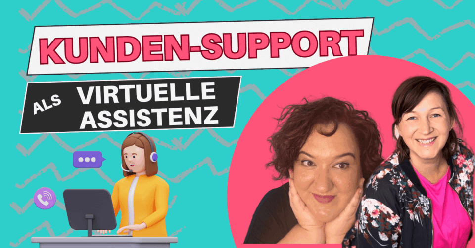 Folge 51 Kundensupport als Virtuelle Assistenz