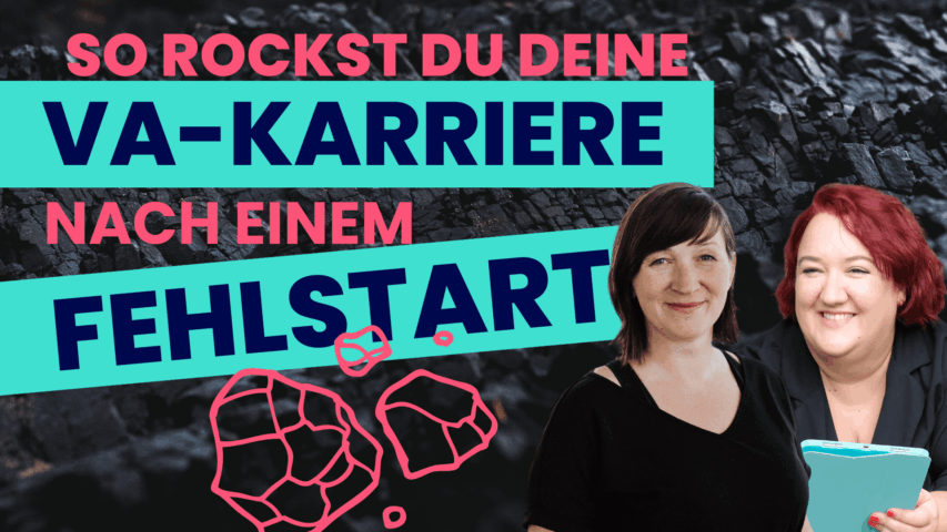 Folge 68 Neustart nach Fehlstart als Virtuelle Assistenz